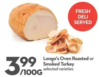 Longo's Longo's Oven Roasted or Smoked Turkey offer