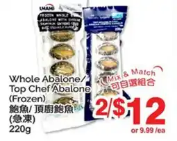 T&T Supermarket WHOLE ABALONE/TOP CHEF ABALONE offer