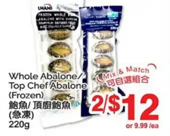 T&T Supermarket WHOLE ABALONE/TOP CHEF ABALONE offer