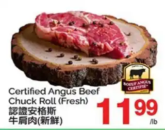 T&T Supermarket CERTIFIED ANGUS BEEF CHUCK ROLL offer