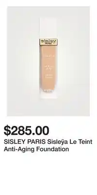 Holt Renfrew SISLEY PARIS Sisleÿa Le Teint Anti-Aging Foundation offer