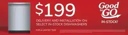 Goemans Appliances GOOD TO GO $199 DISHWASHER OFFER offer