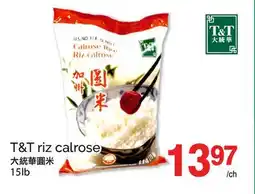 T&T Supermarket T&T RIZ CALROSE, 15LB offer
