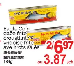T&T Supermarket EAGLE COIN DACE FRITE CROUSTLLNT/VNDOISE FRITE AVE HRCTS SALES offer