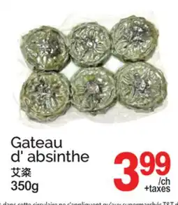 T&T Supermarket GATEAU D'ABSINTHE offer