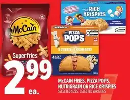 Metro Mccain fries, pizza pops, nutrigrain or rice krispies offer