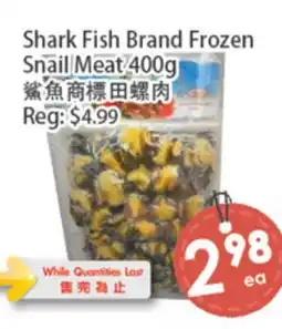 Fresh Palace Supermarket Shark Fish Brand Frozen Snail Meat offer