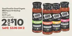 Longo's Good Food for Good Organic BBQ Sauce Or Ketchup offer