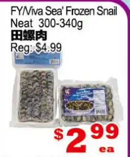 Yuan Ming Supermarket FY/Viva Sea' Frozen Snail Neat offer