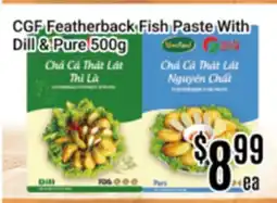 Nations Fresh Foods CGF Featherback Fish Paste With Dill & Pure offer