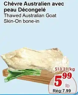 Marche C&T Thawed Australian Goat Skin-On bone-in offer