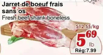 Marche C&T Fresh beef shank boneless offer
