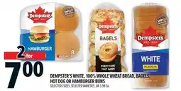 Metro Dempsters white 100% whole wheat bread, bagels, hot dog or hamburger buns offer