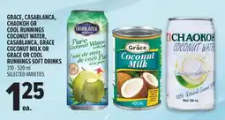 Metro Grace casablanca chaokoh or cool runnings coconut water casablanca grace coconut milk or grace or cool runnings soft drinks offer