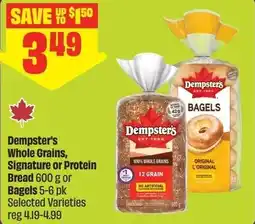 FreshCo Dempsters Whole Grains, Signature or Protein Bread or Bagels offer