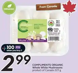 Sobeys Compliments Organic Whole White Mushrooms offer