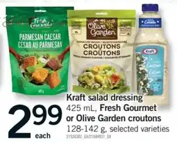 Fortinos Kraft salad dressing, Fresh Gourmet or Olive Garden croutons offer