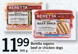 Fortinos Beretta organic beef or chicken dogs offer