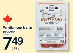 Fortinos Venetian cup & char pepperoni offer
