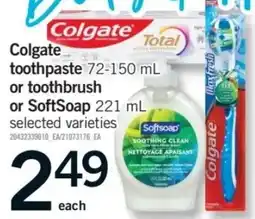 Fortinos Colgate toothpaste or toothbrush or SoftSoap offer