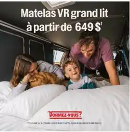 Dormez Vous Matelas VR grand lit à partir de 649 $† offer
