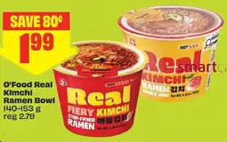 FreshCo O Food Real Kimchi Ramen Bowl offer
