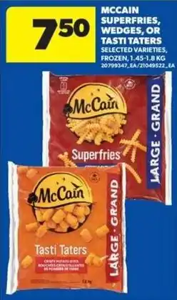 Real Canadian Superstore Mccain superfries wedges or tasti taters offer