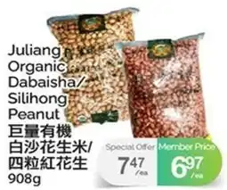 T&T Supermarket Juliang Organic Dabaisha/ Silihong Peanut offer