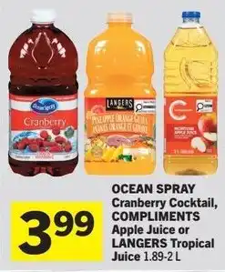 IGA Ocean spray cranberry cocktail, compliments apple juice or langers tropical juice offer