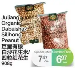 T&T Supermarket Juliang Organic Dabaisha/ Silihong Peanut offer