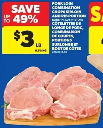 Real Canadian Superstore Pork loin combination chops sirloin and rib portion offer