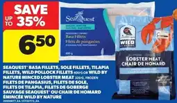 Real Canadian Superstore Seaquest basa fillets, sole fillets, tilapia fillets, wild pollock fillets offer