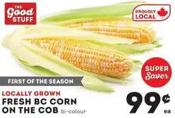 IGA Locally grown fresh bc corn on the cob offer