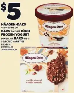Loblaws Häagen-dazs, or bars or iögo frozen yogurt offer