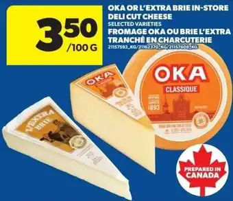 Real Canadian Superstore Oka or l'extra brie in-store deli cut cheese offer