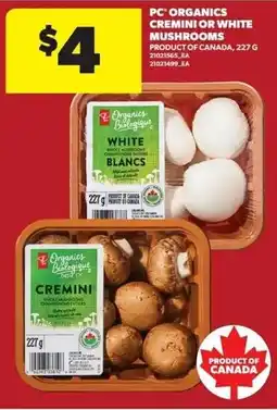 Real Canadian Superstore Pc organics cremini or white mushrooms offer