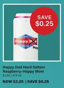LCBO Happy Dad Hard Seltzer Raspberry-Happy Mom offer