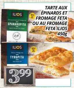 Supermarché PA TARTE AUX ÉPINARDS ET FROMAGE FETA OU AU FROMAGE FETA ILIOS offer