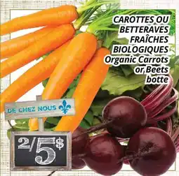 Supermarché PA CAROTTES OU BETTERAVES FRAÎCHES BIOLOGIQUES | Organic Carrots or Beets offer