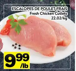 Supermarché PA ESCALOPES DE POULET FRAIS | FRESH CHICKEN CUTLETS offer