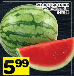 Supermarché PA MELON D'EAU ENTIER | Whole Watermelon offer