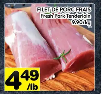 Supermarché PA FILET DE PORC FRAIS | FRESH PORK TENDERLOIN offer