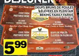 Supermarché PA OEUFS BRUNS DE POULES ÉLEVÉES EN PLEIN AIR BEKING FAMILY FARMS offer