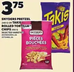 Loblaws Snyders pretzel, takis rolled tortilla chips offer