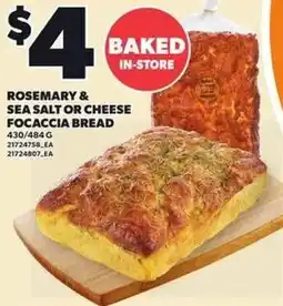 Loblaws Rosemary & sea salt or cheese focaccia bread offer