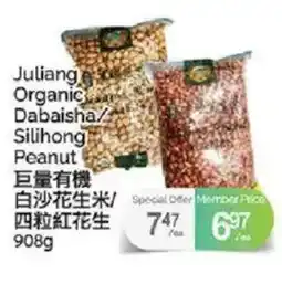 T&T Supermarket Juliang Organic Dabaisha/ Silihong Peanut offer
