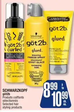 Jean Coutu SCHWARZKOPF göt2b Selected hair styling products offer