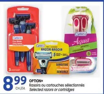 Uniprix OPTION+ Rasoirs ou cartouches sélectionnés/ Selected razors or cartridges offer