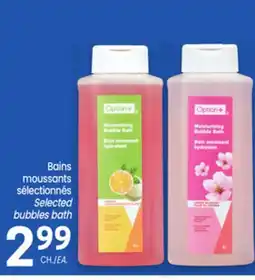 Uniprix OPTION+ Bains moussants sélectionnés/ Selected bubbles bath offer