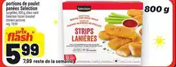 Metro PORTIONS DE POULET PANÉES SELECTION | SELECTION FROZEN BREADED CHICKEN STRIPS offer